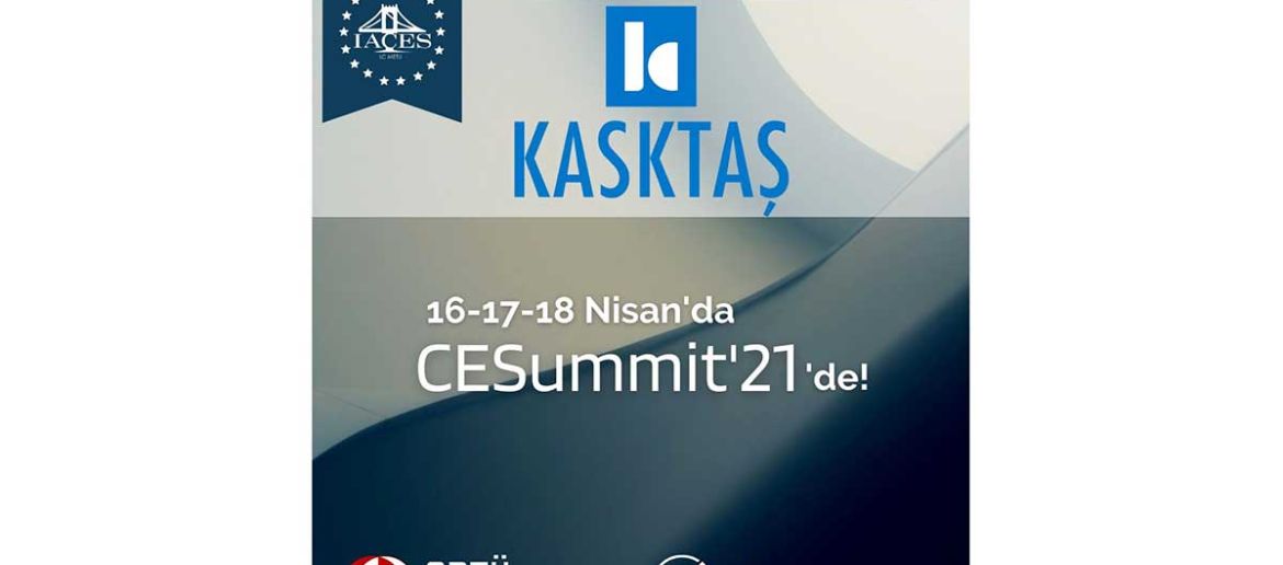 KASKTAŞ is at CESummit’21 on April 16-17-18!